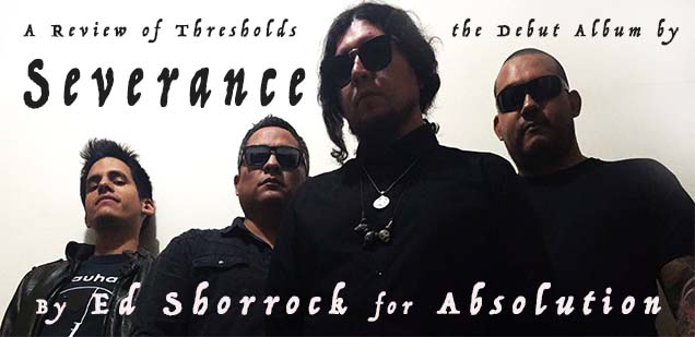 A Review of Thresholds ~ the Debut album by Severance ~ by Ed Shorrock